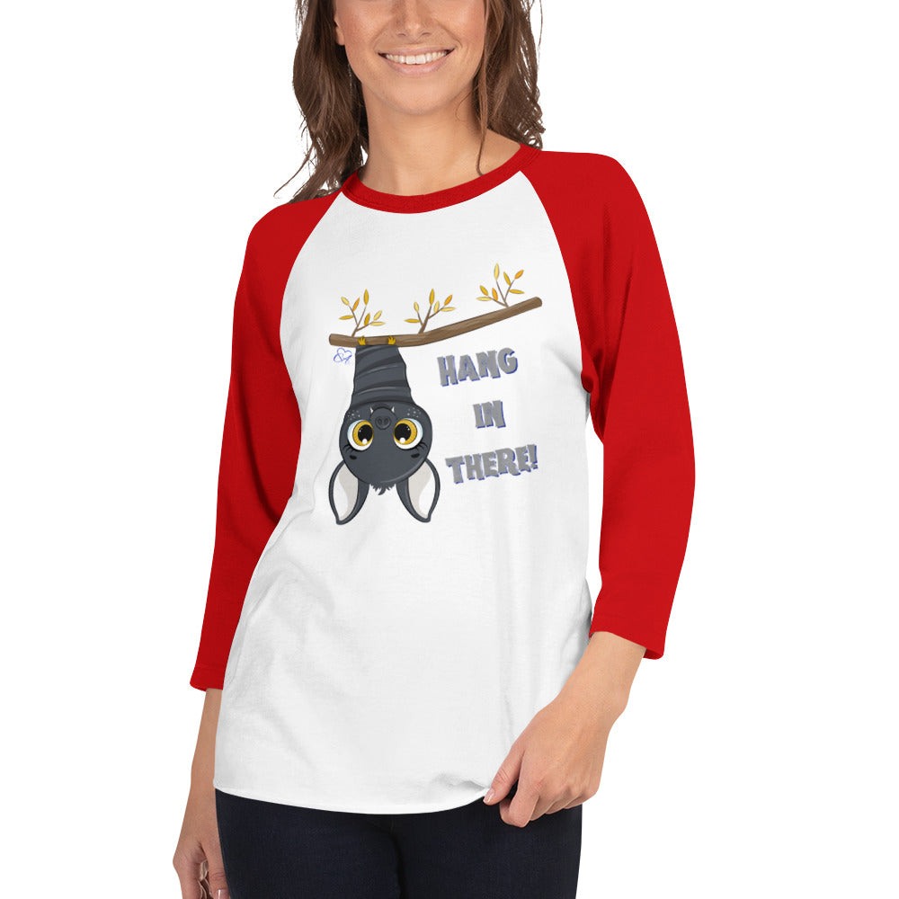 Hang in There - 3/4 Sleeve Raglan Shirt