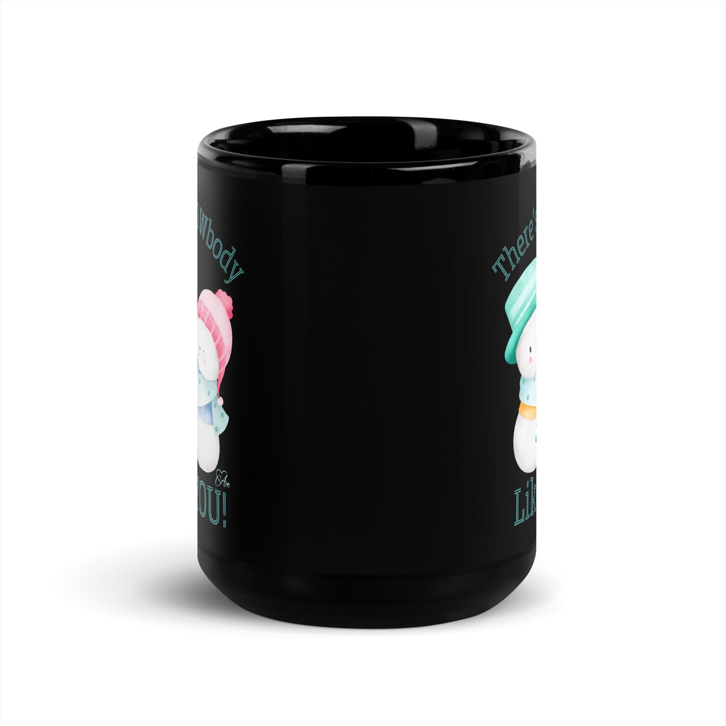Snowbody Like You - Black Glossy Mug
