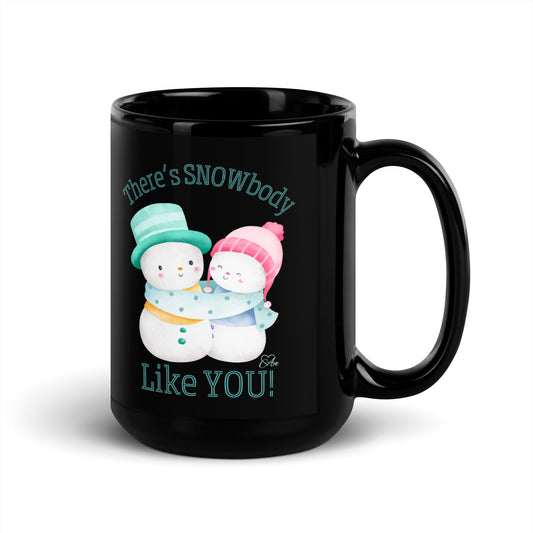 Snowbody Like You - Black Glossy Mug