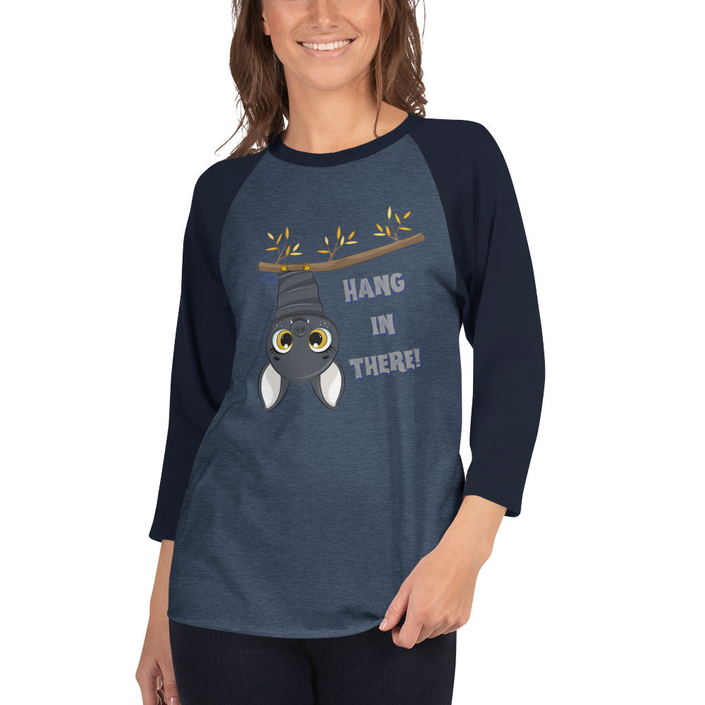 Hang in There - 3/4 Sleeve Raglan Shirt