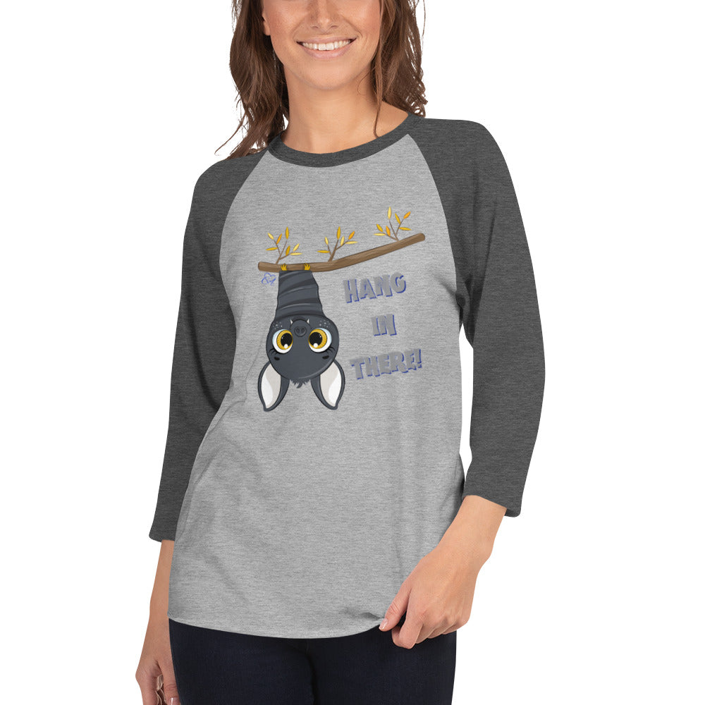 Hang in There - 3/4 Sleeve Raglan Shirt