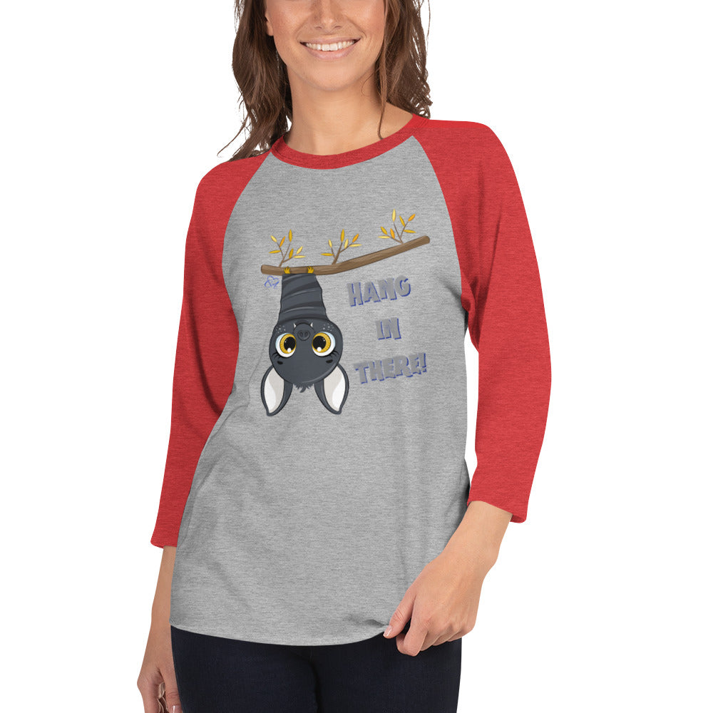 Hang in There - 3/4 Sleeve Raglan Shirt