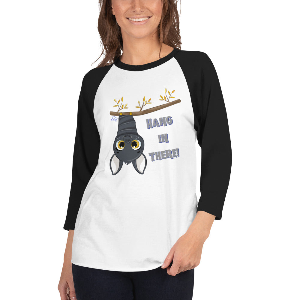 Hang in There - 3/4 Sleeve Raglan Shirt