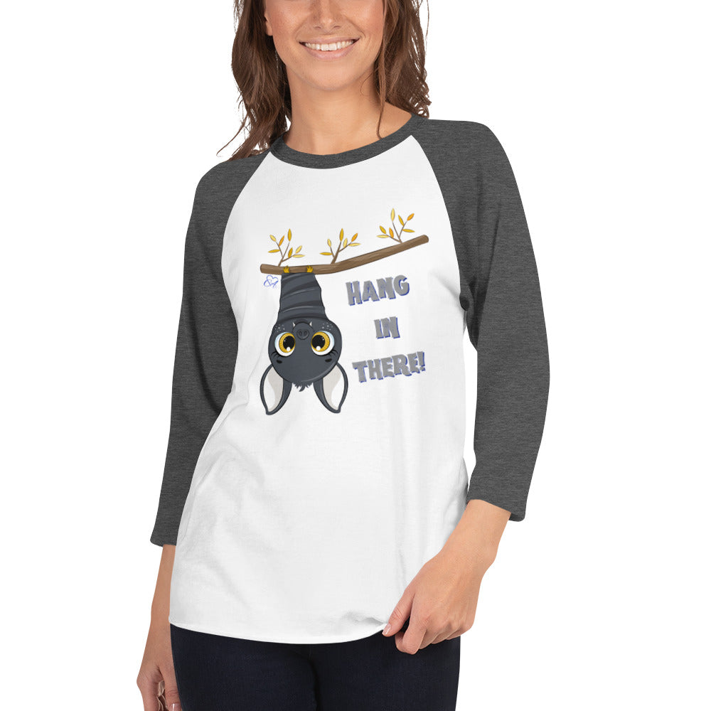 Hang in There - 3/4 Sleeve Raglan Shirt