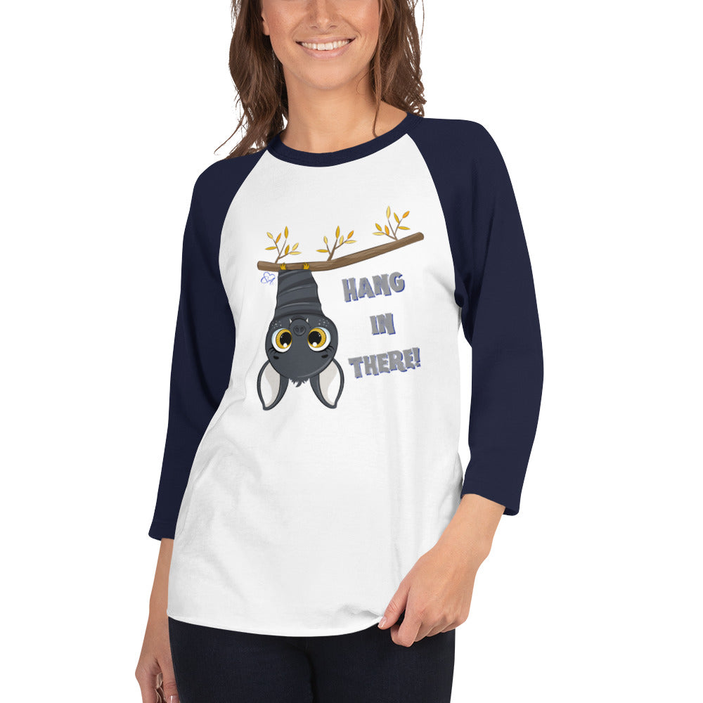 Hang in There - 3/4 Sleeve Raglan Shirt