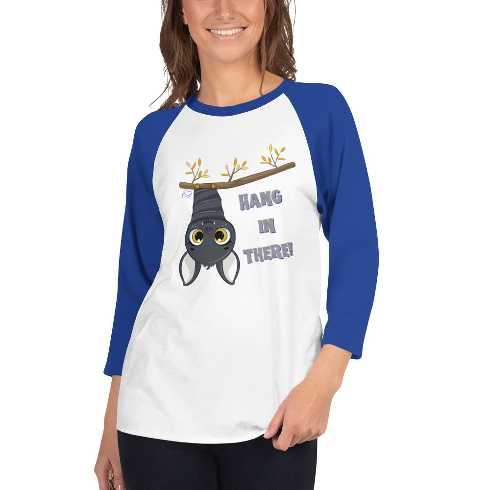 Hang in There - 3/4 Sleeve Raglan Shirt