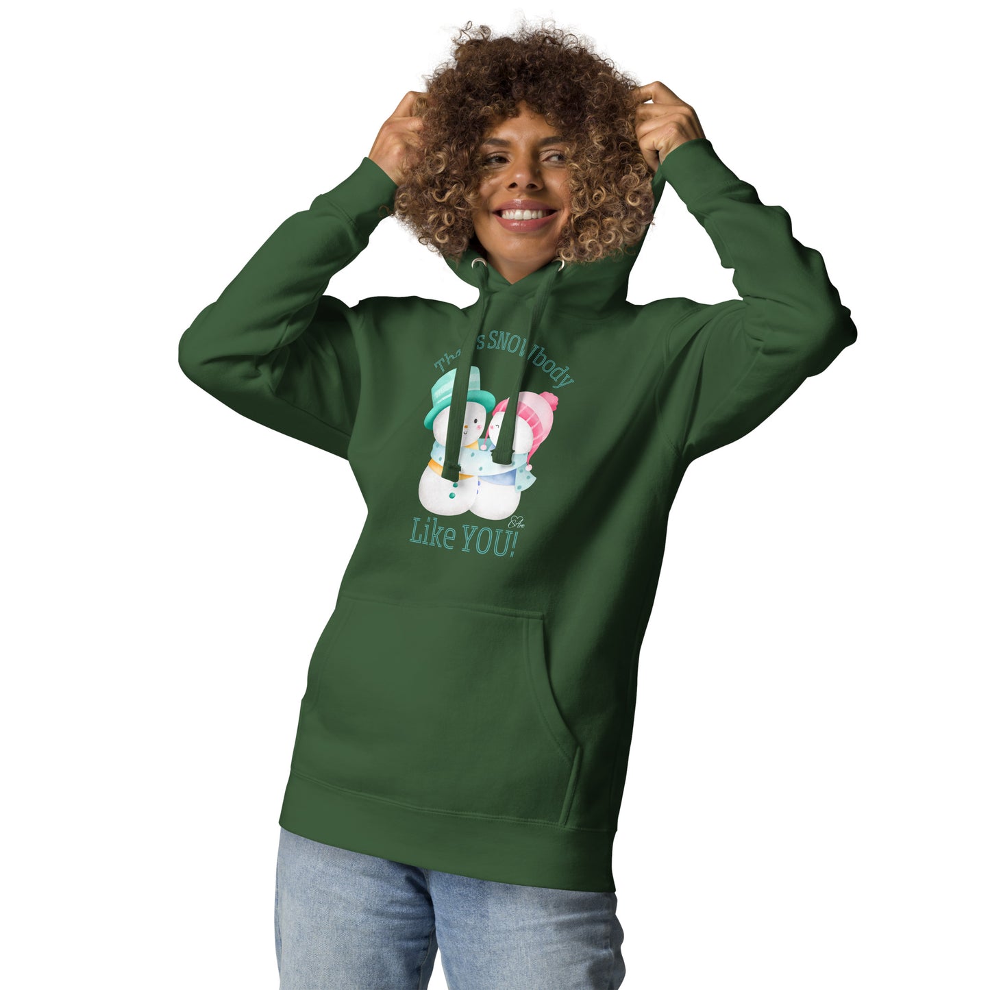 Snowbody Like You - Premium Hoodie