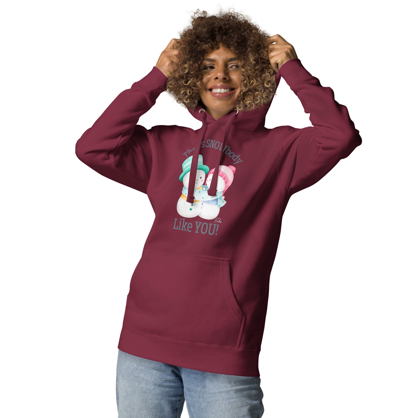 Snowbody Like You - Premium Hoodie