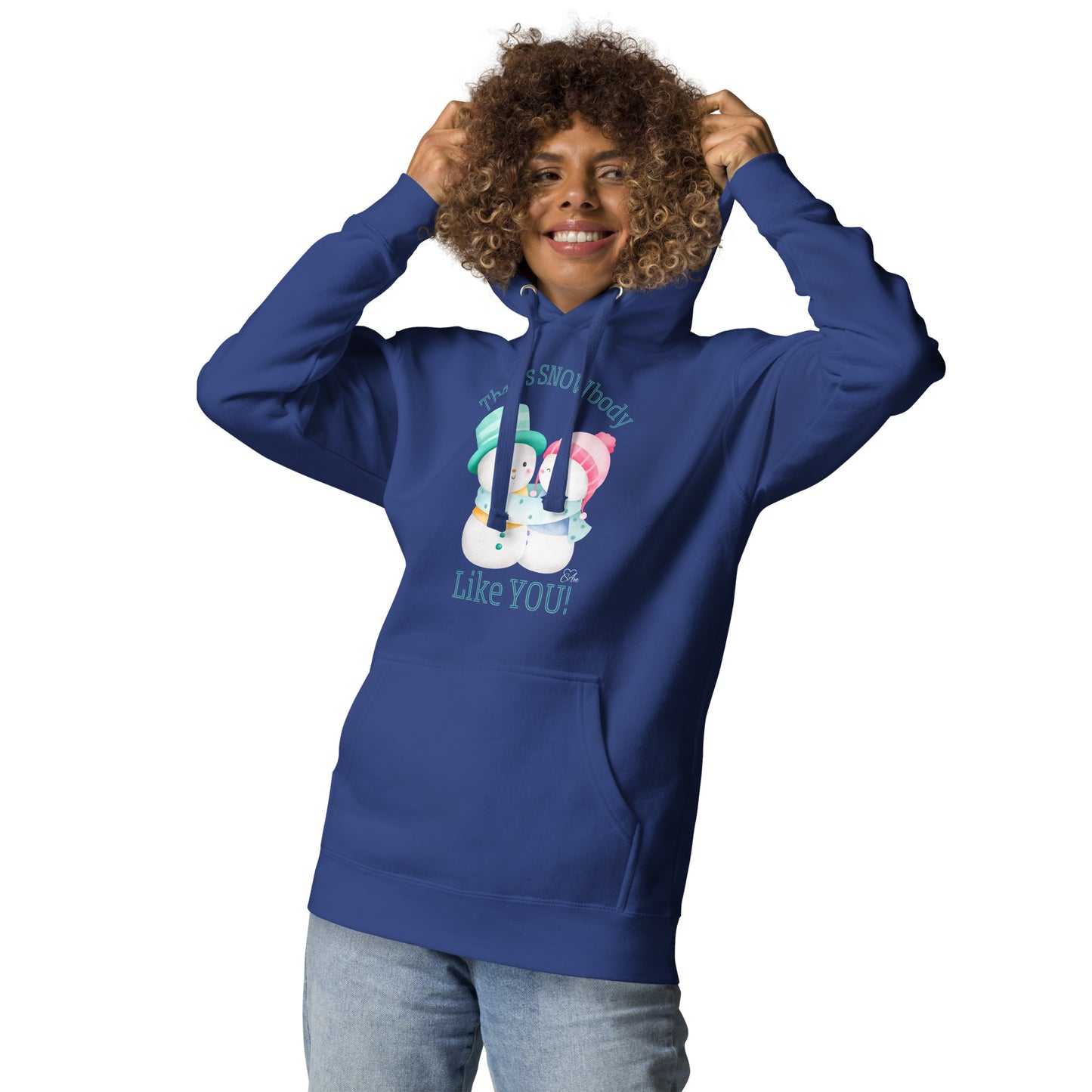 Snowbody Like You - Premium Hoodie
