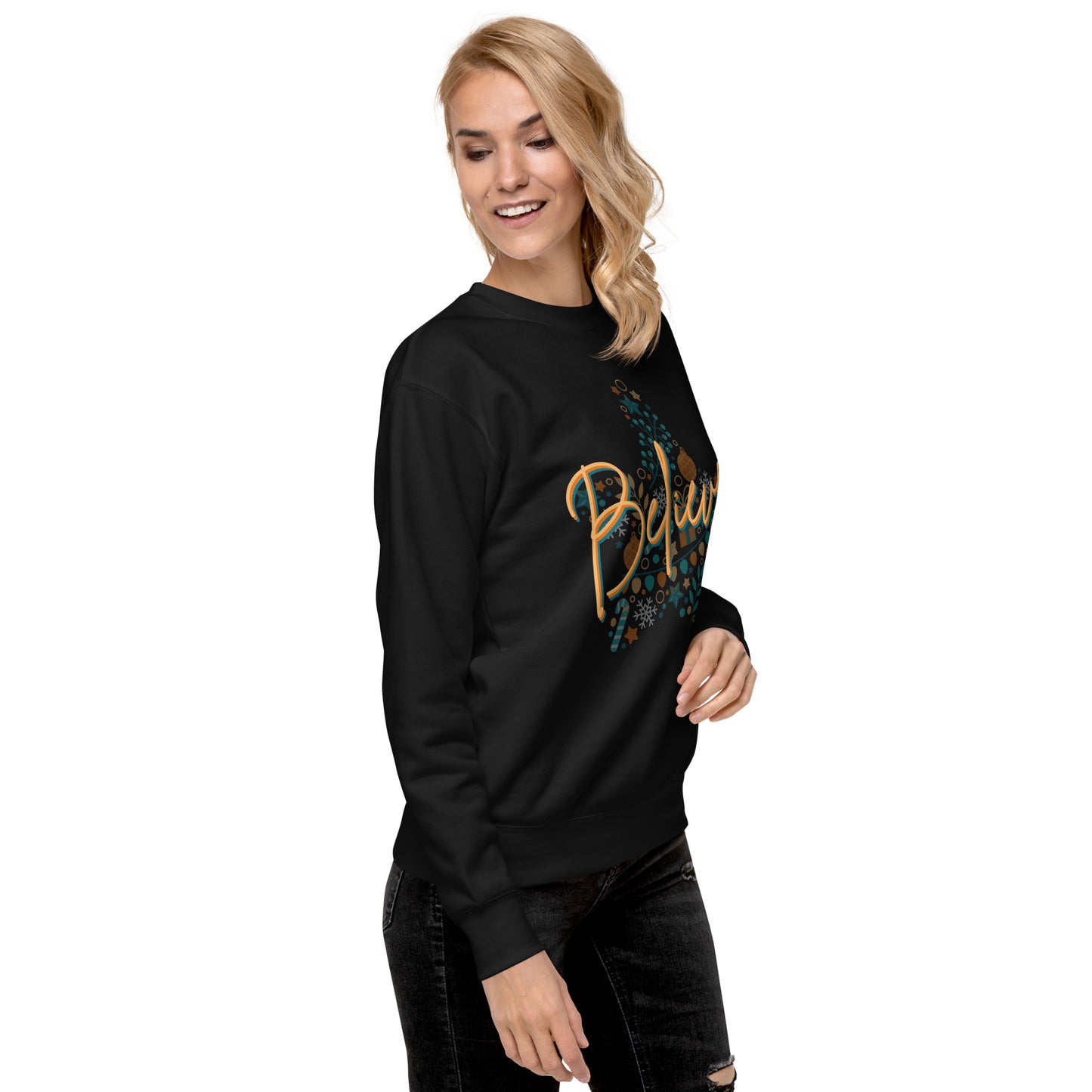 Believe - Premium Sweatshirt