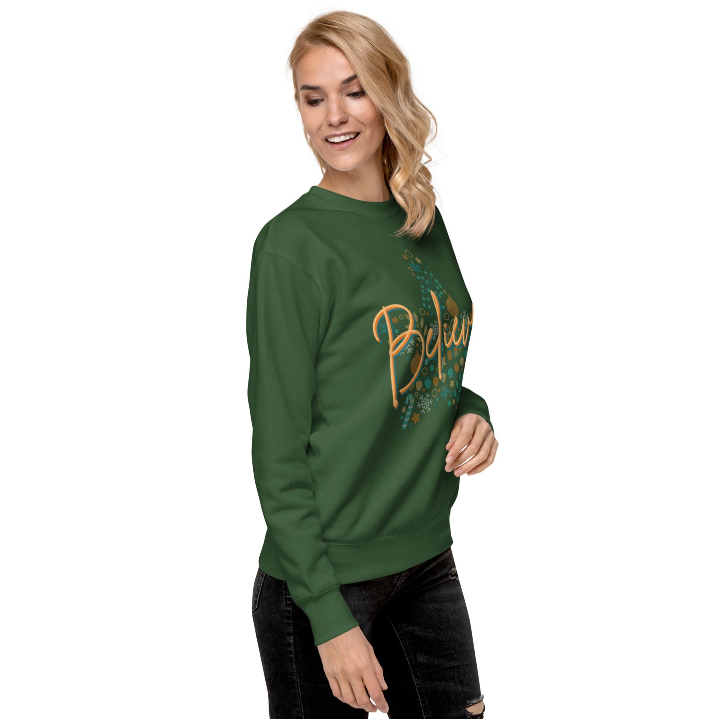 Believe - Premium Sweatshirt