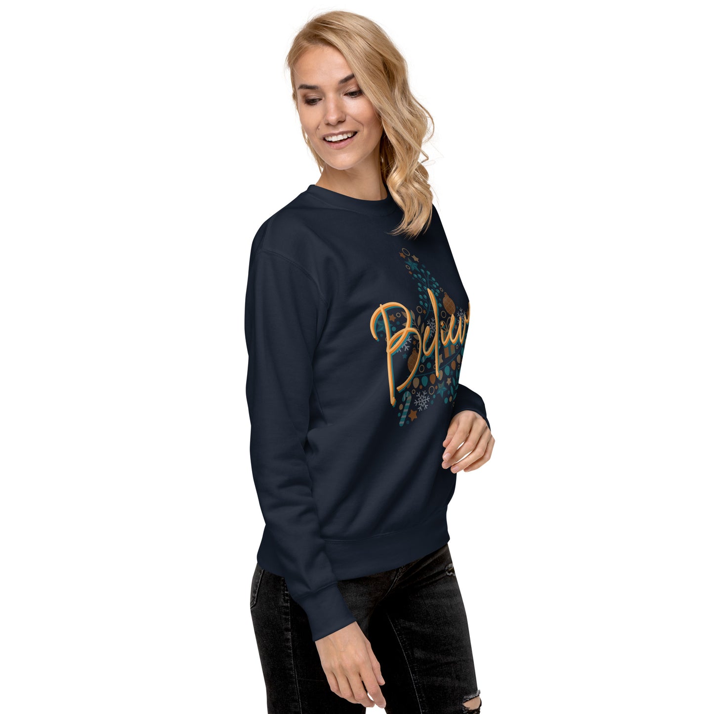 Believe - Premium Sweatshirt
