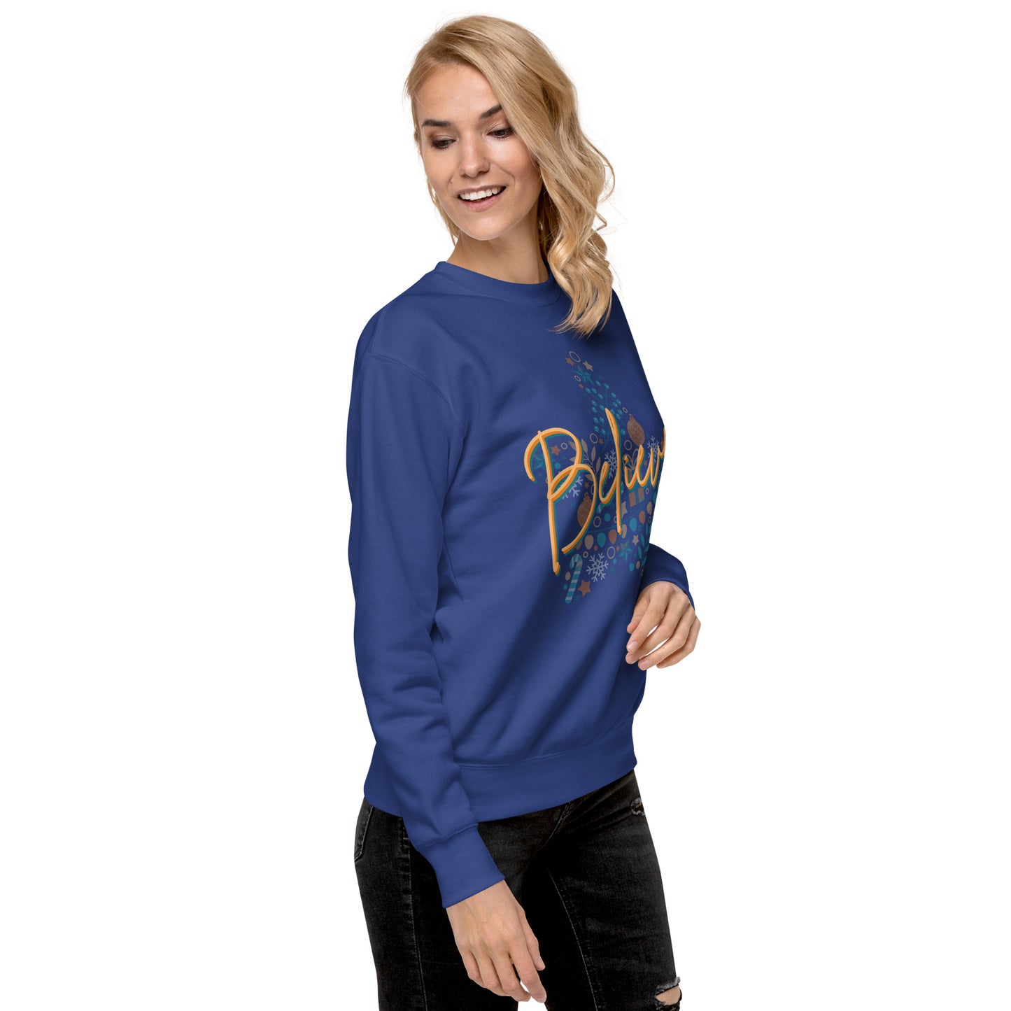 Believe - Premium Sweatshirt