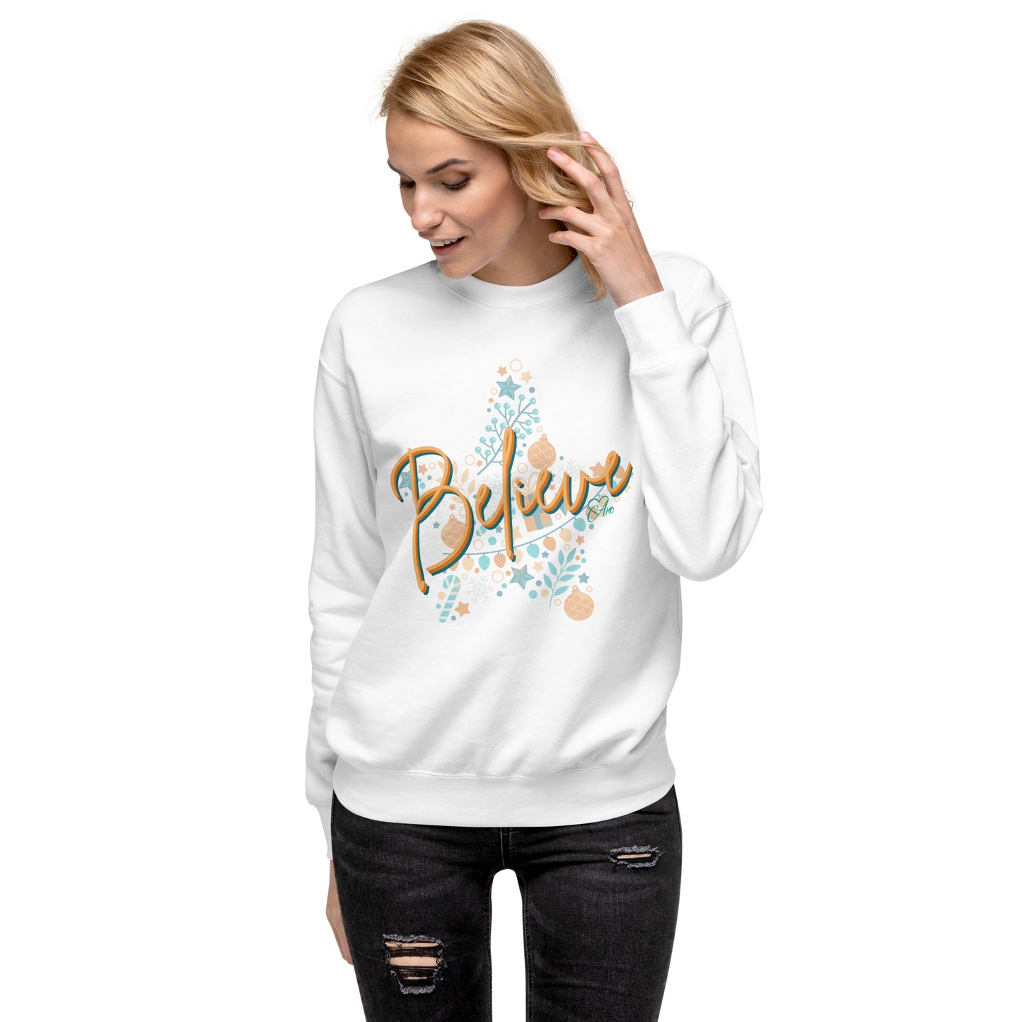 Believe - Premium Sweatshirt